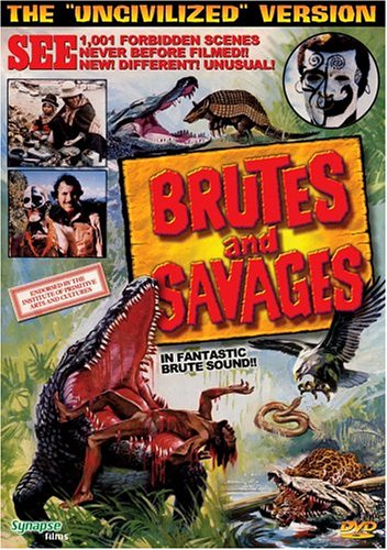 BRUTES & SAVAGES