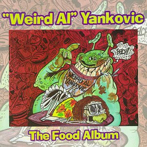 YANKOVIC, WEIRD AL - FOOD ALBUM