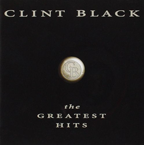 BLACK, CLINT - GREATEST HITS