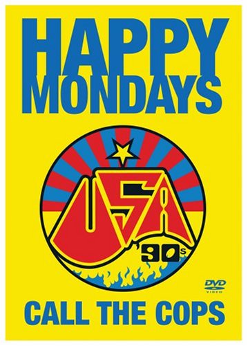 HAPPY MONDAYS - CALL THE COPS