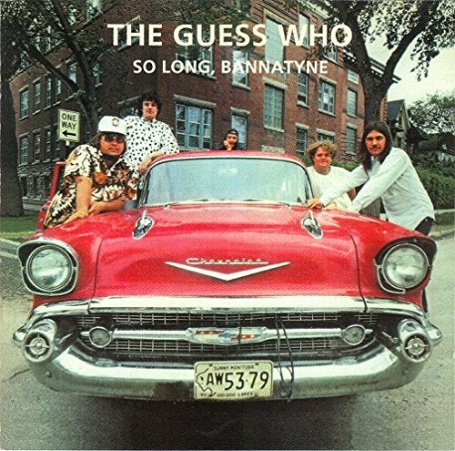 THE GUESS WHO - SO LONG, BANNATYNE