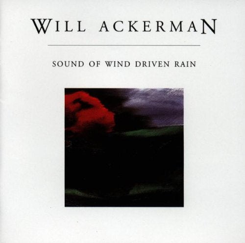 ACKERMAN, WILLIAM - SOUND OF WIND DRIVEN RAIN