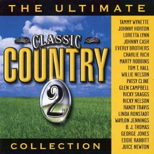 VARIOUS ARTISTS (COLLECTIONS) - THE ULTIMATE CLASSIC COUNTRY COLLECTION 2