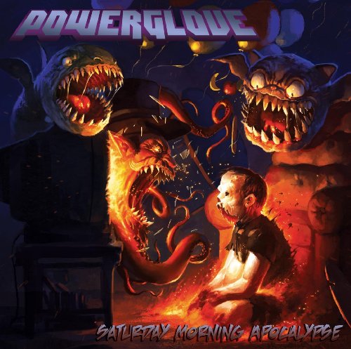 POWERGLOVE - SATURDAY MORNING APOCALYPSE