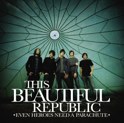 THIS BEAUTIFUL REPUBLIC  - EVEN HEROES NEED A PARACHUTE