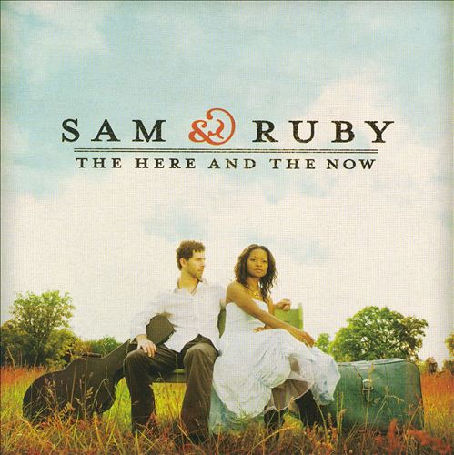 SAM & RUBY  - HERE & THE NOW