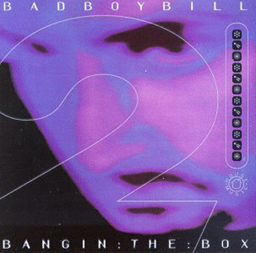 BAD BOY BILL  - BANGIN' THE BOX V2