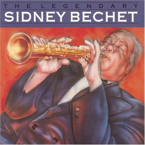 BECHET, SIDNEY - THE LEGENDARY SIDNEY BECHET