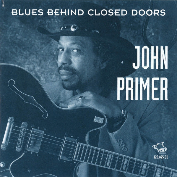 PRIMER, JOHN  - BLUES BEHIND CLOSED DOORS