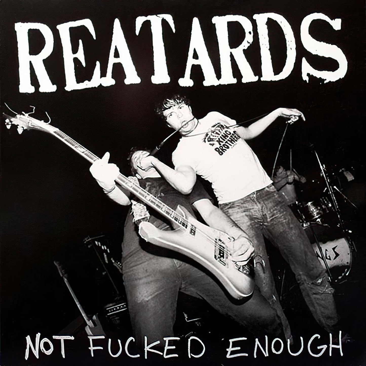 REATARDS  - NOT FUCKED ENOUGH