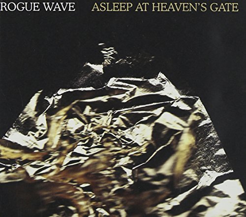 ROGUE WAVE - ASLEEP AT HEAVEN'S GATE