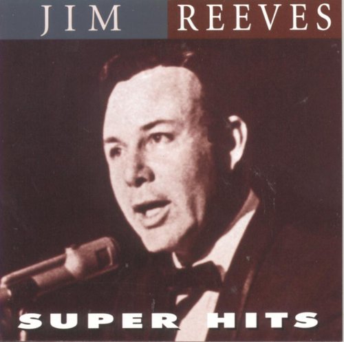 REEVES, JIM - SUPER HITS