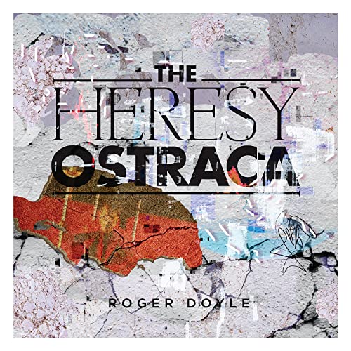DOYLE,ROGER - HERESY OSTRACA (CD)