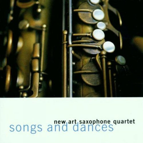 NEW ART SAXOPHONE QUARTET  - SONGS & DANCES