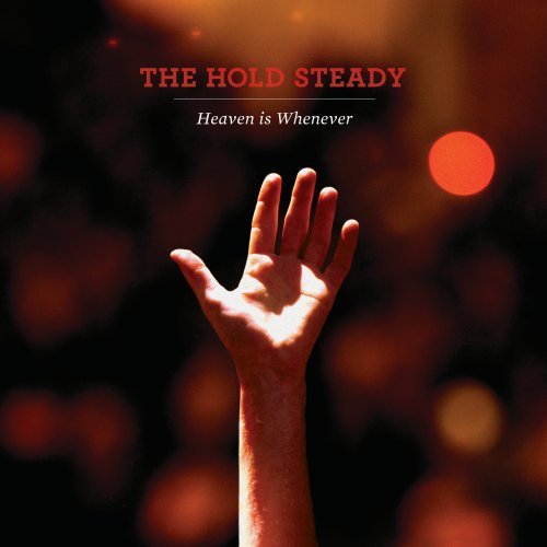 HOLD STEADY - HEAVEN IS WHENEVER