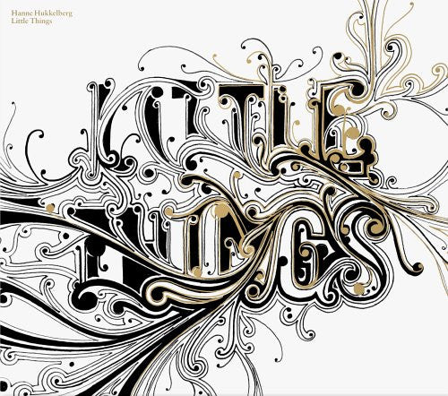 HUKKELBERG, HANNE  - LITTLE THINGS