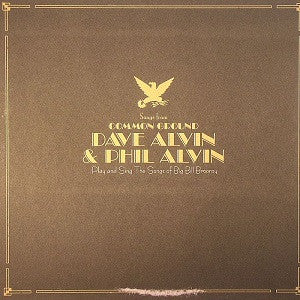 ALVIN, DAVE & PHIL ALVIN - SONGS FROM COMMON GROUND