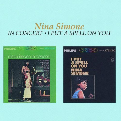 SIMONE, NINA - IN CONCERT/I PUT A SPELL ON YOU