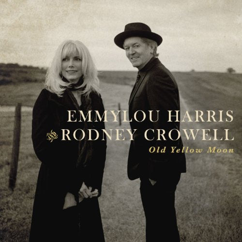 EMMYLOU HARRIS & RODNEY CROWELL - OLD YELLOW MOON