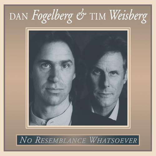DAN FOGELBERG AND TIM WEISBERG - NO RESEMBLANCE WHATSOEVER (CD)