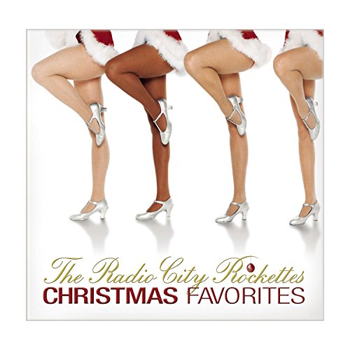 RADIO CITY ROCKETTES, THE - CHRISTMAS FAVORITES