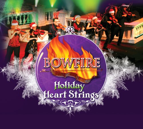 BOWFIRE - HOLIDAY HEART STRINGS