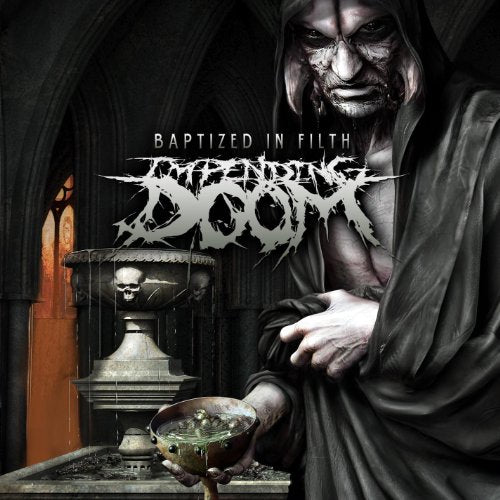 IMPENDING DOOM - IMPENDING DOOM - BAPTIZED IN FILTH