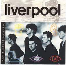 FRANKIE GOES TO HOLLYWOOD  - LIVERPOOL