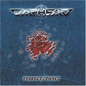 WARHEAD - PERFECT/INFECT