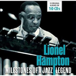 HAMPTON, LIONEL  - MILESTONES OF A JAZZ LEGEND (10 CDS)