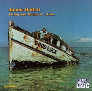 BUFFETT, JIMMY - LIVING AND DYING IN 3/4 TIME