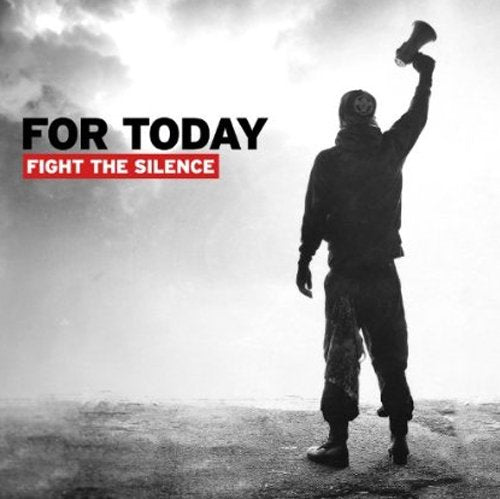 FOR TODAY - FIGHT THE SILENCE