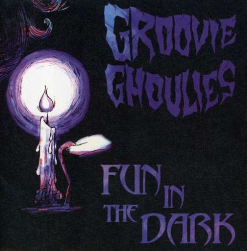 GROOVIE GHOULIES - FUN IN THE DARK