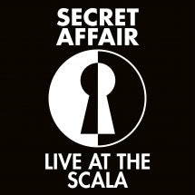 SECRET AFFAIR - LIVE AT THE SCALA [CD]