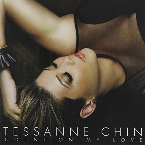 CHIN, TESSANNE - COUNT ON MY LOVE