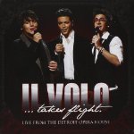 IL VOLO - ...TAKES FLIGHT - LIVE FROM THE DETROIT OPERA HOUSE