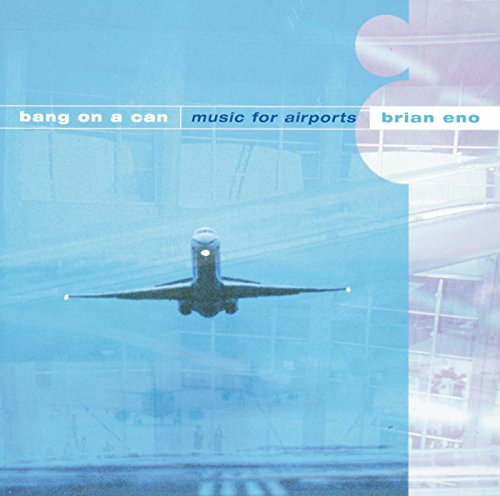 ENO, BRIAN - 1978: MUSIC FOR AIRPORTS