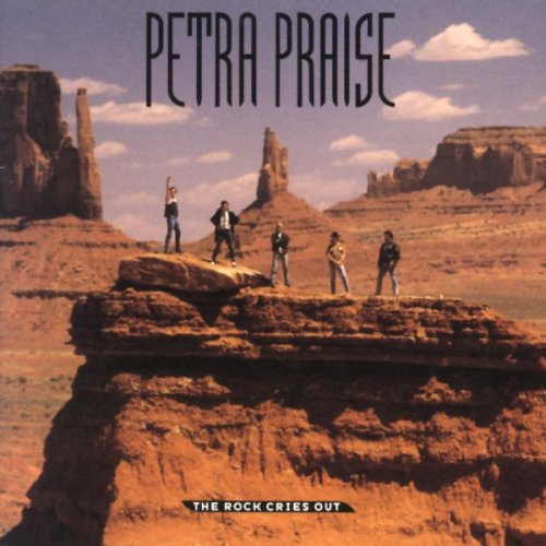 PETRA - PETRA PRAISE: THE ROCK CRIES OUT