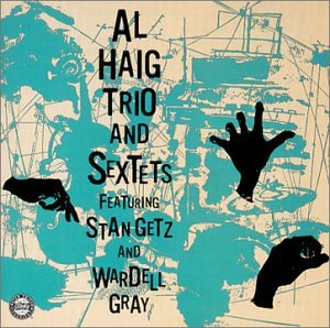 HAIG, AL - TRIO & SEXTET