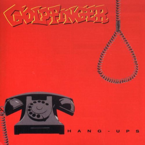 GOLDFINGER - HANG-UPS