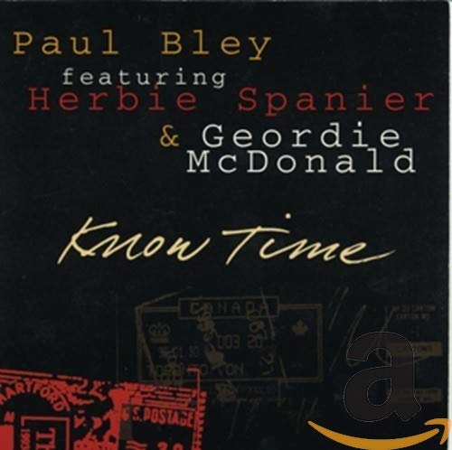 PAUL BLEY - KNOW TIME