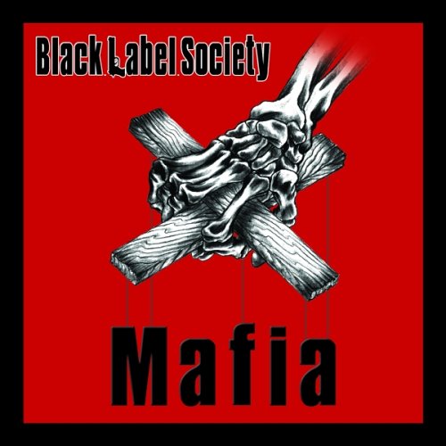 BLACK LABEL SOCIETY - MAFIA