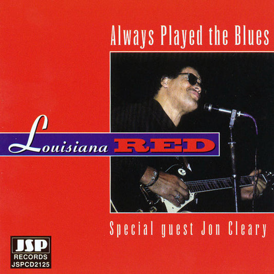 LOUISIANA RED  - ALWAYS PLAYED THE BLUES