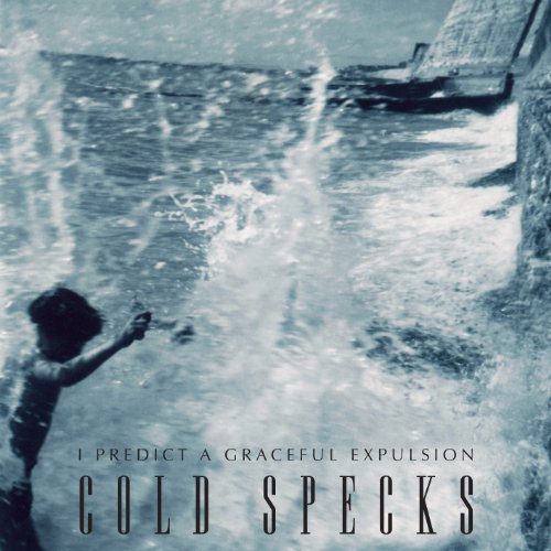 COLD SPECKS - I PREDICT A GRACEFUL EXPULSION