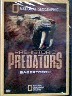 NATIONAL GEOGRAPHIC PREHISTORIC PREDATORS SABERTOOTH