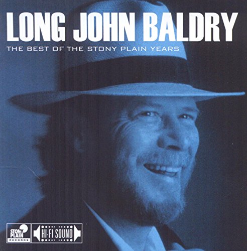 LONG JOHN BALDRY - THE BEST OF THE STONY PLAIN YE