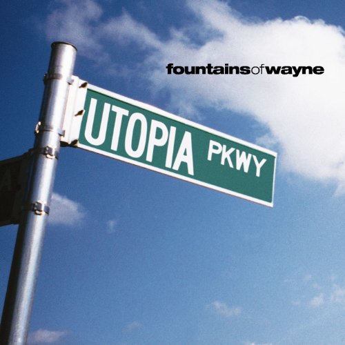 FOUNTAINS OF WAYNE - UTOPIA PARKWAY