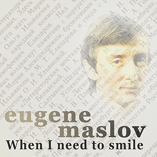 MASLOV, EUGENE - WHEN I NEED TO SMILE (CD)