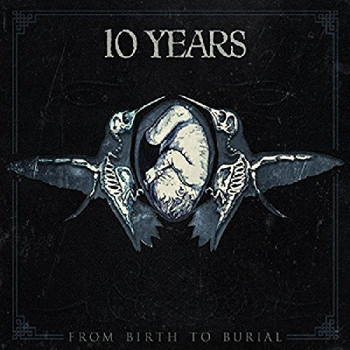 10 YEARS - FROM BIRTH TO BURIAL