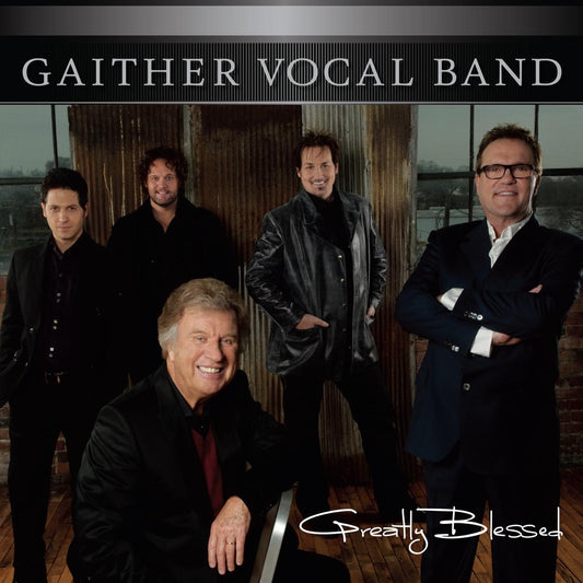 GAITHER VOCAL BAND  - GREATLY BLESSED